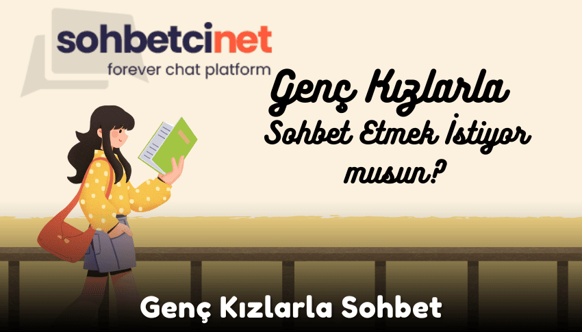 Genç Kızlarla Sohbet Etmek İstiyor musun? Genç Kızlarla Sohbet Etmek İstiyor musun?