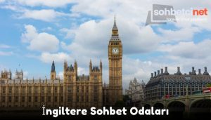 İngiltere Sohbet Odaları