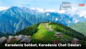 Karadeniz Sohbet, Karadeniz Chat Odaları