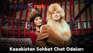 Kazakistan Sohbet Chat Odaları