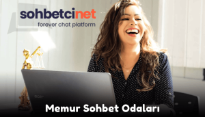 Memur Sohbet Odaları