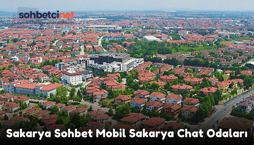 Sakarya Sohbet Mobil Sakarya Chat Odaları