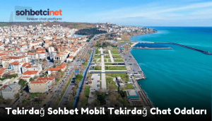 Tekirdağ Sohbet Mobil Tekirdağ Chat Odaları