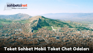 Tokat Sohbet Mobil Tokat Chat Odaları