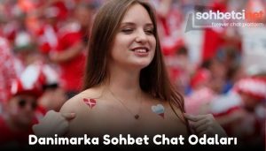 Danimarka Sohbet Chat Odaları
