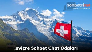 İsviçre Sohbet Chat Odaları