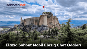 Elazığ Sohbet Mobil Elazığ Chat Odaları