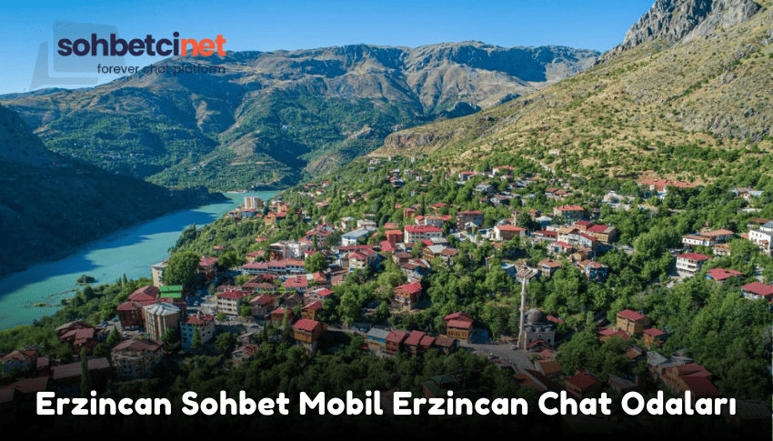 Erzincan Sohbet Mobil Erzincan Chat Odaları