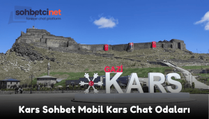 Kars Sohbet Mobil Kars Chat Odaları