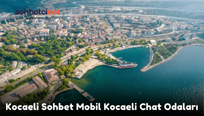 Kocaeli Sohbet Mobil Kocaeli Chat Odaları