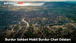 Burdur Sohbet Mobil Burdur Chat Odaları