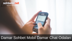 Damar Sohbet Mobil Damar Chat Odaları