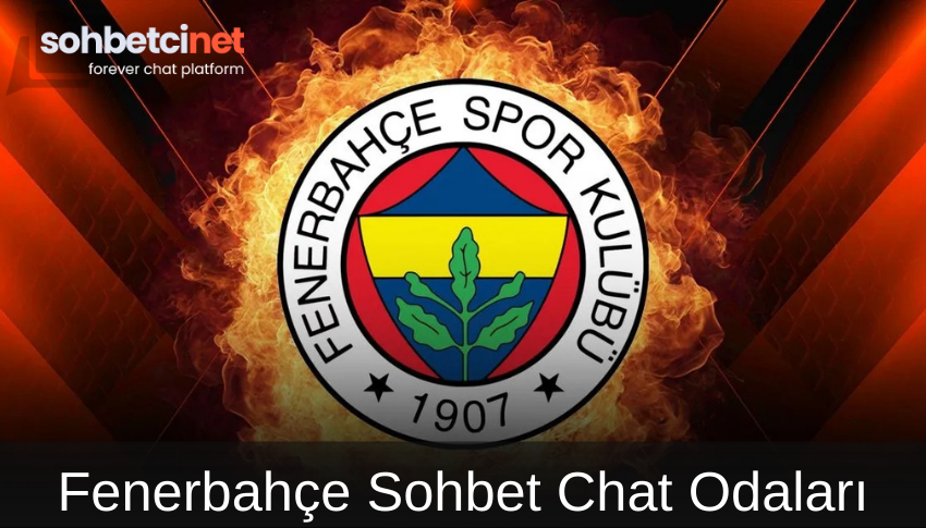 Fenerbahçe Sohbet Chat Odaları