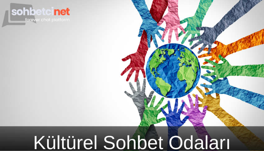 Kültürel Sohbet Odaları
