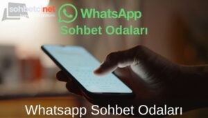 Whatsapp Sohbet Odaları