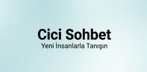 Cici Sohbet